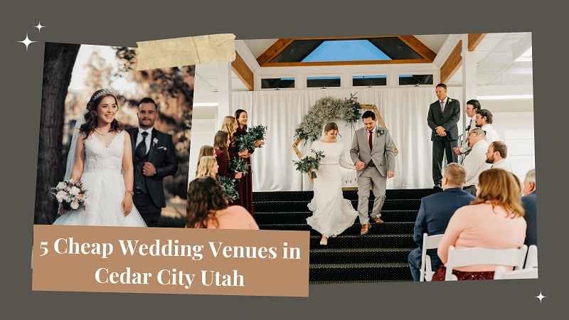 5 Cheap Wedding Venues in Cedar City Utah